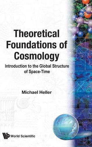 Theoretical Foundations Of Cosmology: Introduction To The Global Structure Of Space-time