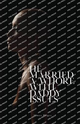 Cover image for He Married a Whore With Daddy Issues