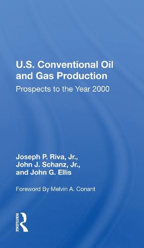 U.S. Conventional Oil And Gas Production: Prospects To The Year 2000