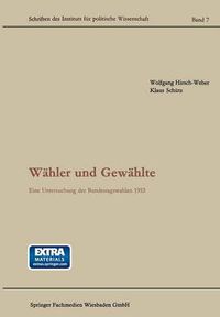 Cover image for Wahler Und Gewahlte: Eine Untersuchung Der Bundestagswahlen 1953