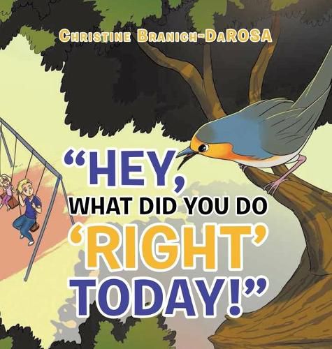 Cover image for Hey, What Did You Do Right Today!