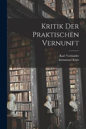 Cover image for Kritik der praktischen Vernunft