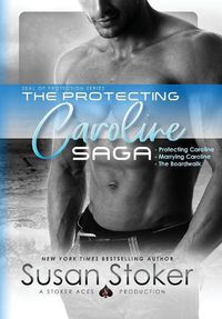 Cover image for The Protecting Caroline Saga