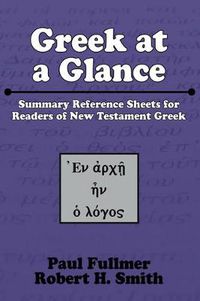 Cover image for Greek at a Glance (Stapled Booklet): Summary Reference Sheets for Readers of New Testament Greek