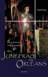 Cover image for Neue Studien zur Geschichte der Jungfrau von Orleans