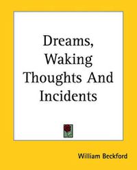 Cover image for Dreams, Waking Thoughts And Incidents