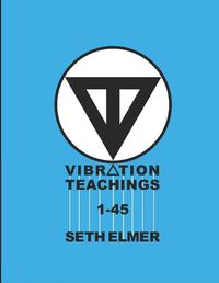 Cover image for Vibration Teachings 1-45