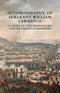Cover image for Autobiography of Sergeant William Lawrence