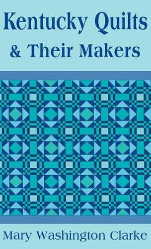 Cover image for Kentucky Quilts and Their Makers