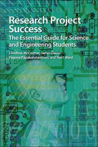 Cover image for Research Project Success: The Essential Guide for Science and Engineering Students