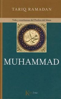 Cover image for Muhammad: Vida Y Ensenanzas del Profeta del Islam