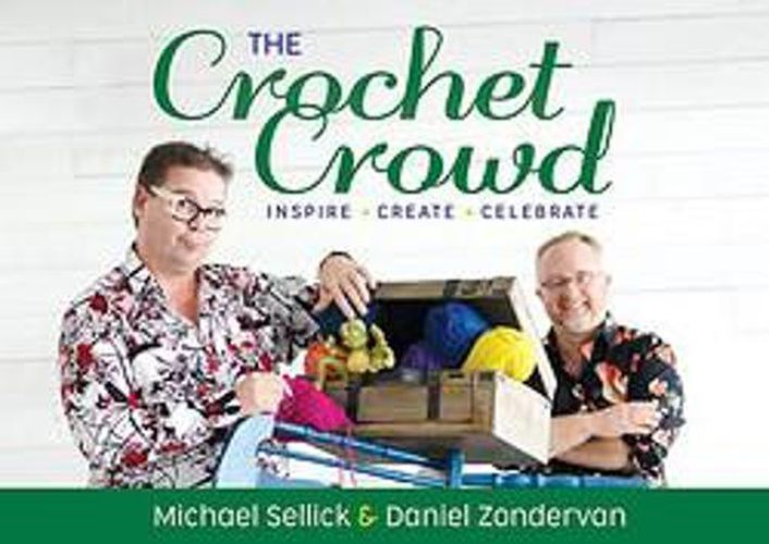 Cover image for The Crochet Crowd: Inspire, Create & Celebrate