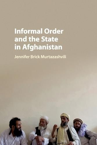 Cover image for Informal Order and the State in Afghanistan