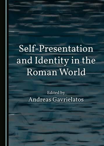 Self-Presentation and Identity in the Roman World