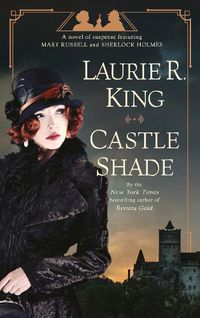 Cover image for Castle Shade: A novel of suspense featuring Mary Russell and Sherlock Holmes