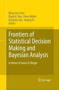 Cover image for Frontiers of Statistical Decision Making and Bayesian Analysis: In Honor of James O. Berger