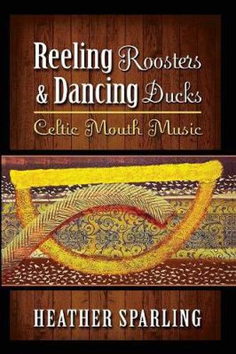 Cover image for Reeling Roosters & Dancing Ducks: Celtic Mouth Music