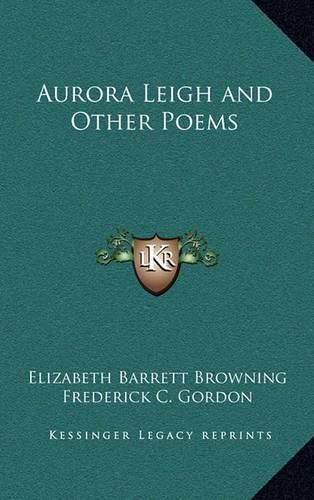 Aurora Leigh and Other Poems