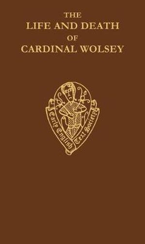 Cover image for The Life and Death of Cardinal Wolsey              by George Cavendish