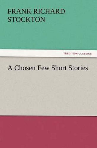 Cover image for A Chosen Few Short Stories