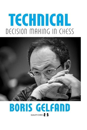 Cover image for Technical Decision Making in Chess, 2nd Edition