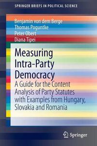 Cover image for Measuring Intra-Party Democracy: A Guide for the Content Analysis of Party Statutes with Examples from Hungary, Slovakia and Romania