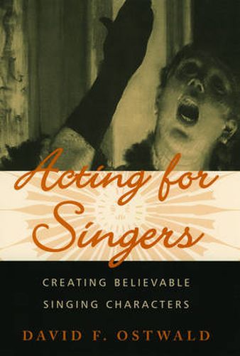 Cover image for Acting for Singers: Creating Believable Singing Characters