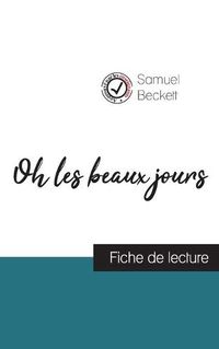 Cover image for Oh les beaux jours de Samuel Beckett (fiche de lecture et analyse complete de l'oeuvre)