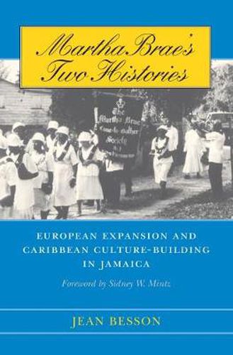 Martha Brae's Two Histories: European Expansion and Caribbean Culture-building in Jamaica