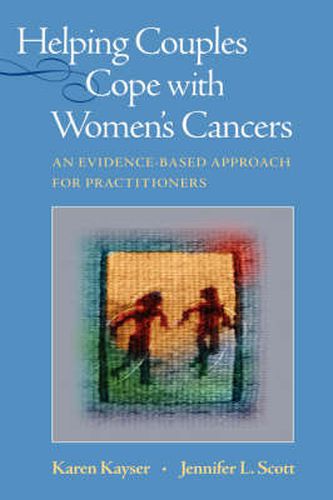 Helping Couples Cope with Women's Cancers: An Evidence-Based Approach for Practitioners