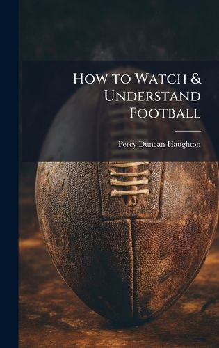 Cover image for How to Watch & Understand Football