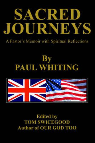 Cover image for Sacred Journeys: A Pastor's Memoir with Spiritual Reflections