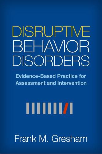 Disruptive Behavior Disorders: Evidence-Based Practice for Assessment and Intervention