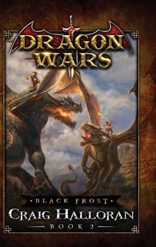 Cover image for Black Frost: Dragon Wars - Book 2