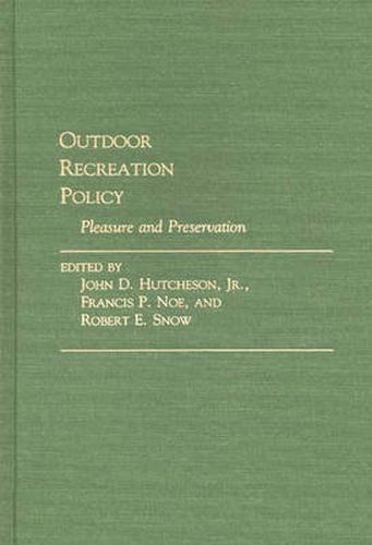 Outdoor Recreation Policy: Pleasure and Preservation