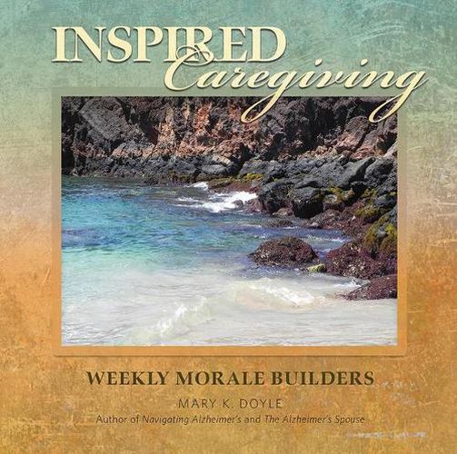 Cover image for Inspired Caregiving: Weekly Morale Builders