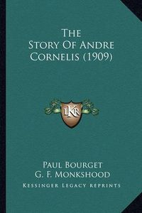 Cover image for The Story of Andre Cornelis (1909)