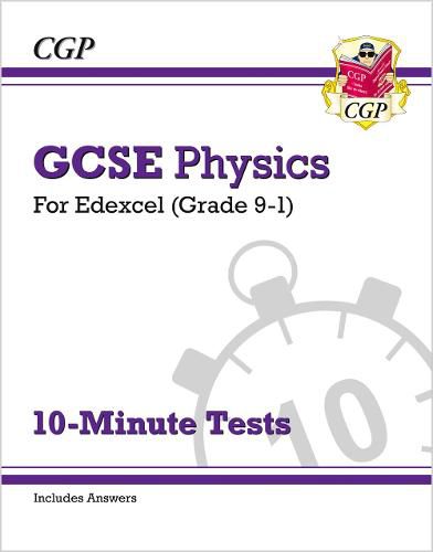 Grade 9-1 GCSE Physics: Edexcel 10-Minute Tests (with answers)