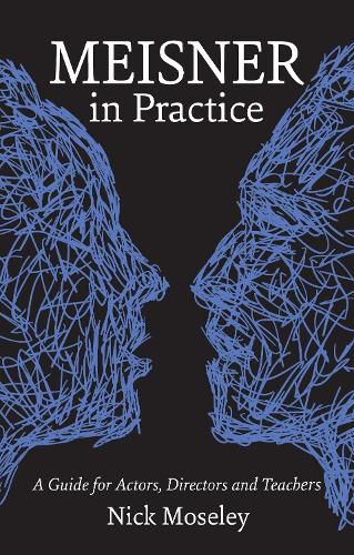 Cover image for Meisner in Practice: A Guide for Actors, Directors and Teachers