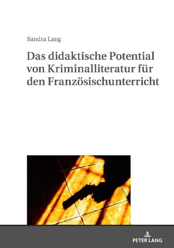 Cover image for Das Didaktische Potential Von Kriminalliteratur Fuer Den Franzoesischunterricht