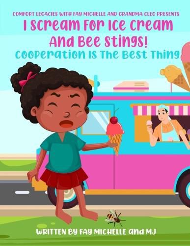 Cover image for I Scream For Ice Cream And Bee Stings!