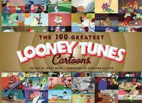 Cover image for The 100 Greatest Looney Tunes Cartoons