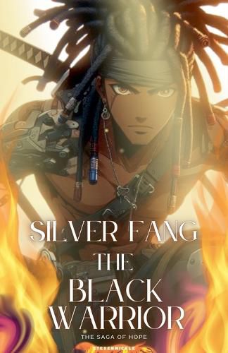 Cover image for Silver Fang The Black Warrior " The Saga Of Hope ""