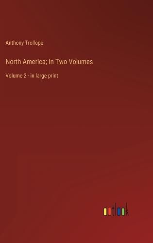 Cover image for North America; In Two Volumes