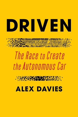 Driven: The Race to Create the Autonomous Car