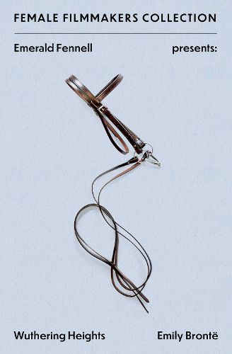 Cover image for Emerald Fennell Presents: Wuthering Heights