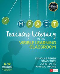 Cover image for Teaching Literacy in the Visible Learning Classroom, Grades 6-12