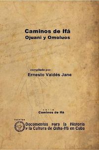 Cover image for Caminos De Ifa. Ojuani Y Omoluos