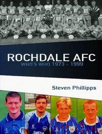 Cover image for Rochdale AFC Who's Who 1973-1999