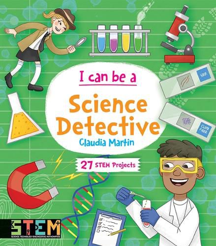 Cover image for I Can Be a Science Detective: Fun Stem Activities for Kids